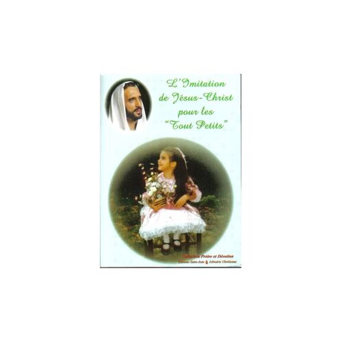L'Imitation De Jésus-Christ Pour Les Tous Petits