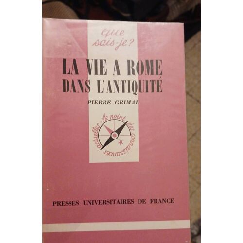 La Vie À Rome Dans L'Antiquité-Pierre Grimal