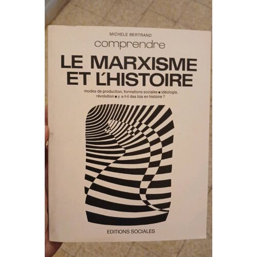 Comprendre Le Marxisme Et L'Histoire-Michele Bertrand