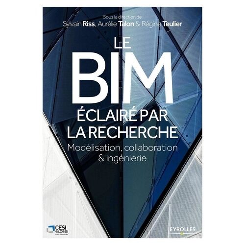 Le Bim Éclairé Par La Recherche - Modélisation, Collaboration & Ingénierie