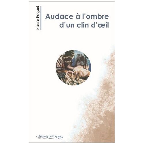 Audace À L'ombre D'un Clin D'oeil