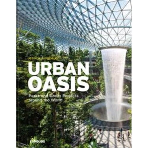 Urban Oasis Parks And Green Projects Around The World