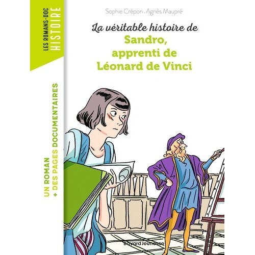 La Véritable Histoire De Sandro, Apprenti De Léonard De Vinci