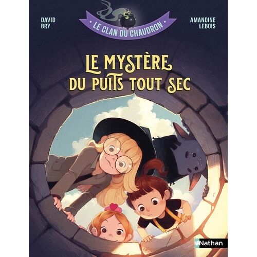Le Clan Du Chaudron - Le Mystère Du Puits Tout Sec
