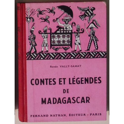 Vally-Samat, Contes Et Légendes De Madagascar - Nathan 1954*