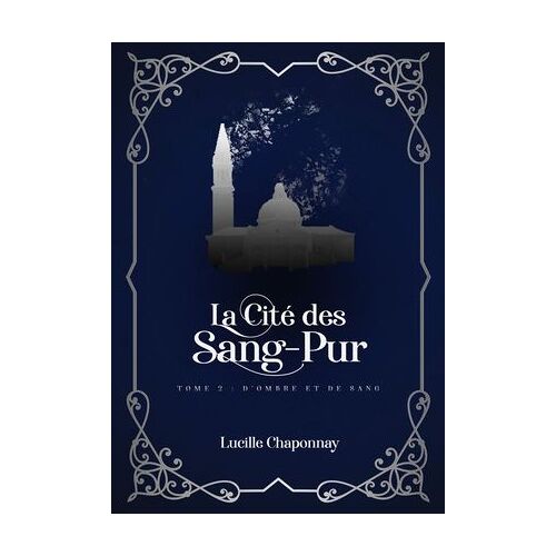 La Cité Des Sang-Pur Tome 2