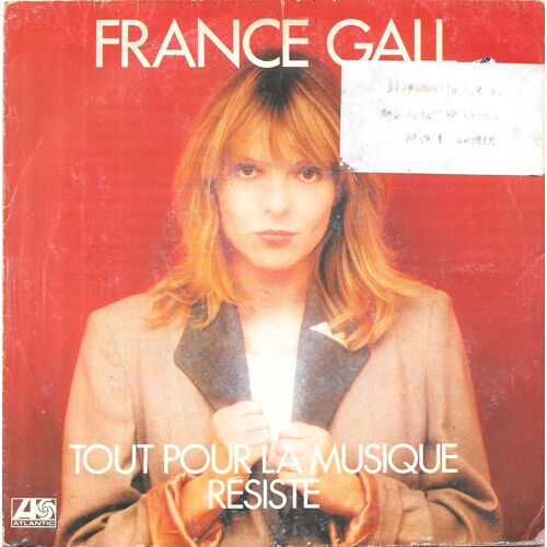 France Gall : Résiste / Tout Pour La Musique [Vinyle 45 Tours 7"] 1981