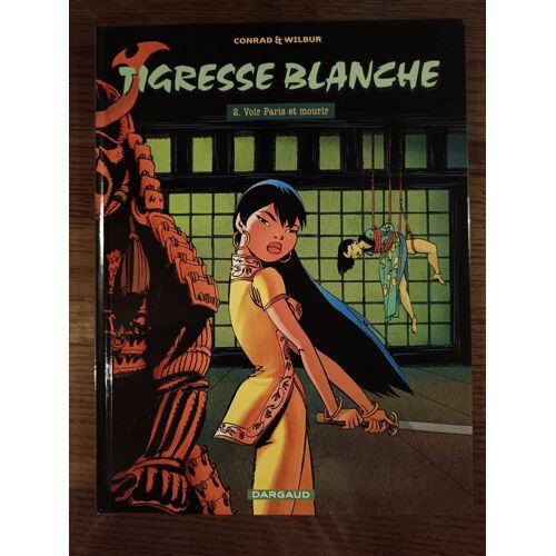 Bd Tigresse Blanche - T7 Eo : Voir Paris Et Mourir