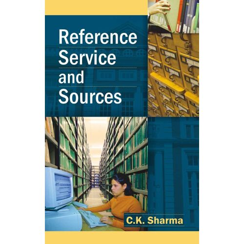 Reference Service And Sources [Paperback] [Jan 01, 2006] C.K. Sharma