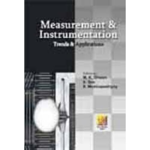 Measurements And Instrumentation: Trends And Applications