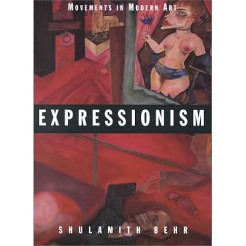Expressionism (Movements In Modern Art)