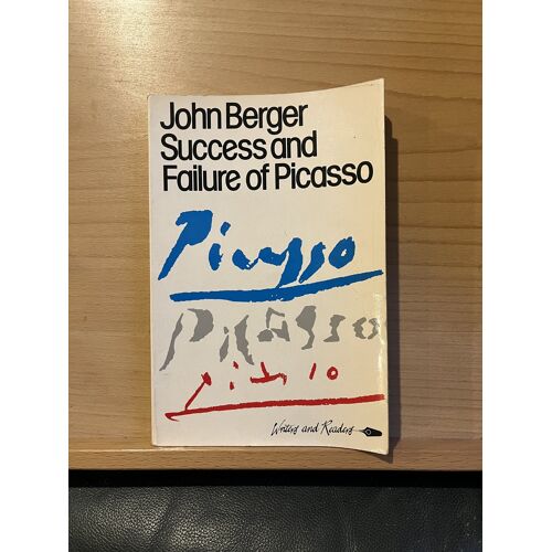 John Berger Success And Failure Of Picasso Writers And Readers 1980 Anglais