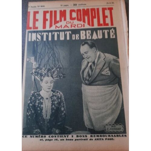 Le Film Complet Du Samedi N° 900 _ 26 Août 1930 _ Claire Windsor Dans "Institut De Beauté = Tea For Three" ; Film De Benjamin Stoloss ; Production Benjamin Stoloss