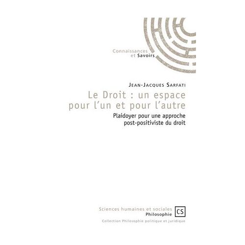 Le Droit : Un Espace Pour L'un Et Pour L'autre