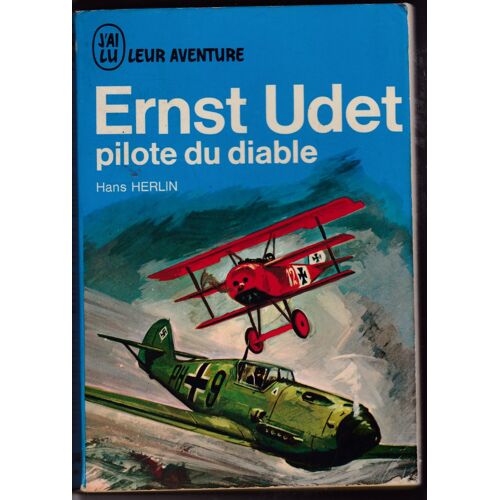 Ernst Udet Pilote Du Diable.