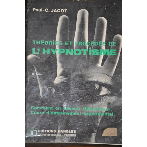 Theories Et Procedes De L'hypnotisme.Cours D'entrainement Experimental