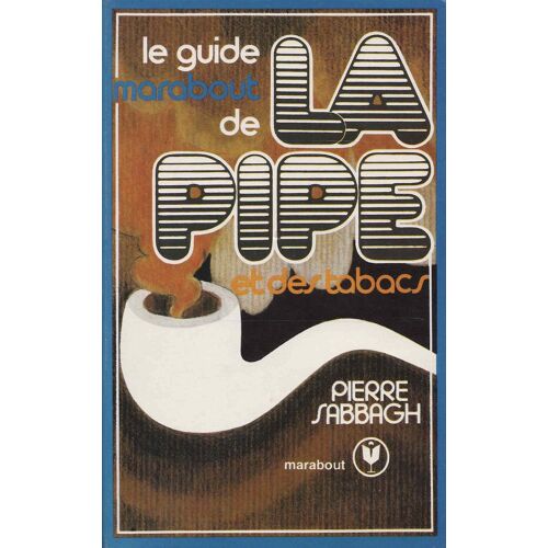 Le Guide Marabout De La Pipe Et Des Tabacs (Marabout Service)