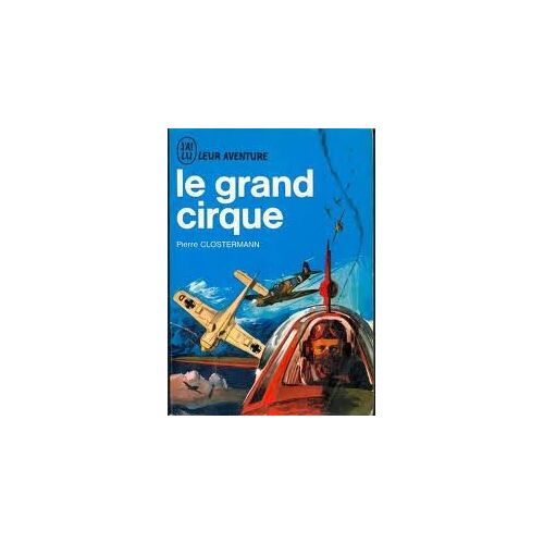 Le Grand Cirque. 1963. Broché. 383 Pages. Format De Poche. (Guerre De 1939-1945, Histoire)