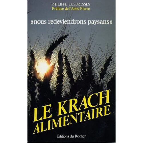 Le Krach Alimentaire - Nous Redeviendrons Paysans