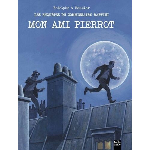Les Enquêtes Du Commissaire Raffini - Mon Ami Pierrot