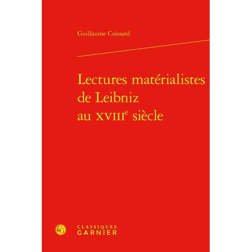Lectures Matérialistes De Leibniz Au Xviiie Siècle