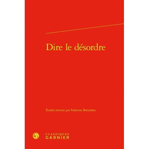 Dire Le Désordre