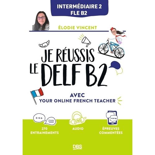 Je Réussis Le Delf B2 Avec Your Online French Teacher