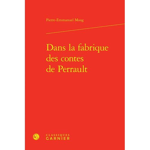 Dans La Fabrique Des Contes De Perrault