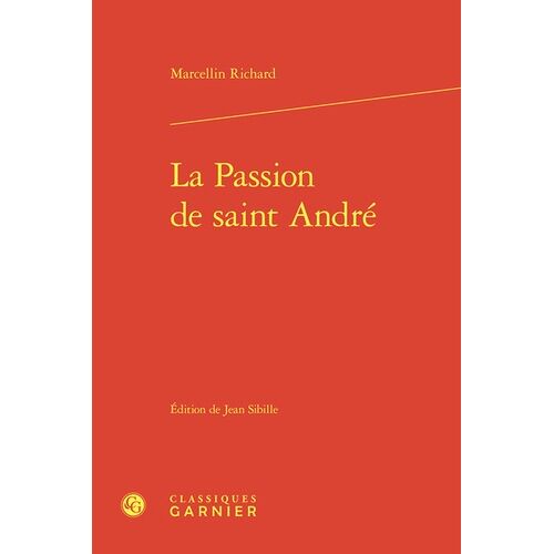 La Passion De Saint André