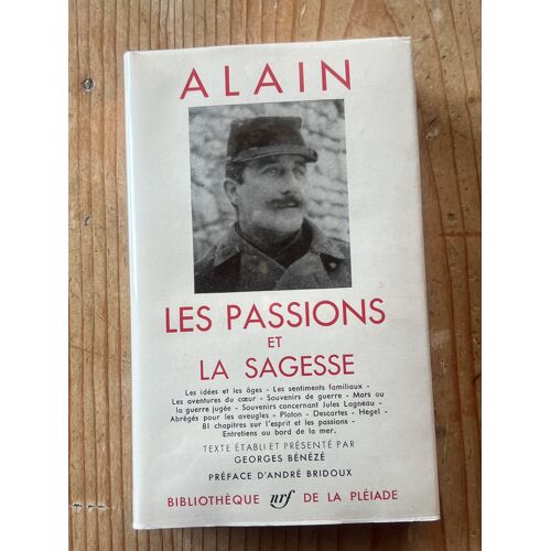 Alain, Les Passions Et La Sagesse, Édition Originale 1960, Pléiade