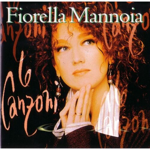Fiorella Mannoia - Le Canzoni