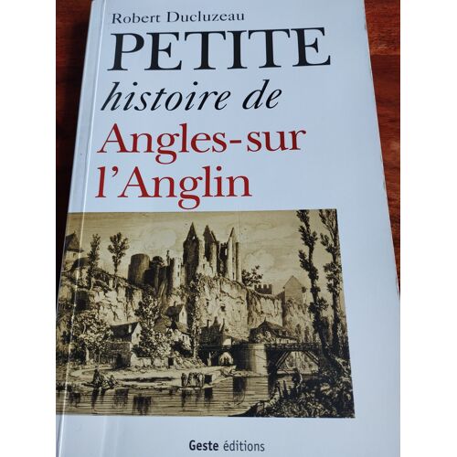 Petite Histoire De Angles Sur L'Anglin / Robert Ducluzeau