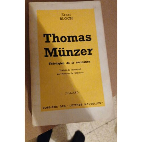 Thomas Munzer, Théologien De A Révolution. Ernst Bloch