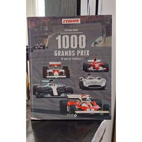 Livre "1 000 Grands Prix 70 Ans De Formule 1" De Stéphane Barbé