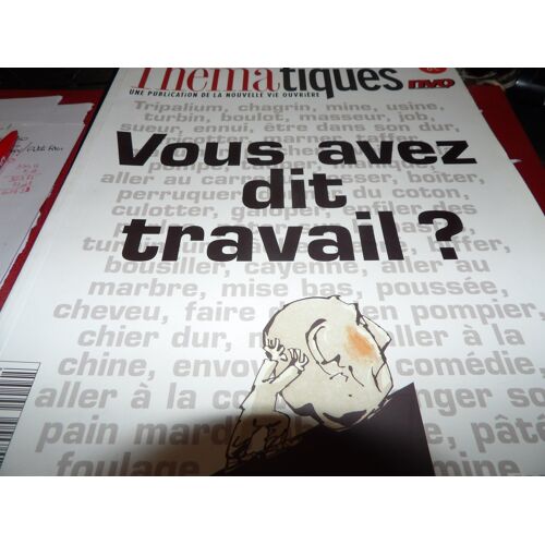 La Nouvelle Vie Ouvrière Thématiques - Hors-S - Vous Avez Dit Travail ?