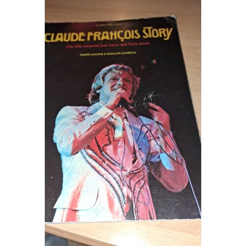 Livre Claude Francois Story Par P.Lemoine Et F Sombreuil (1978)