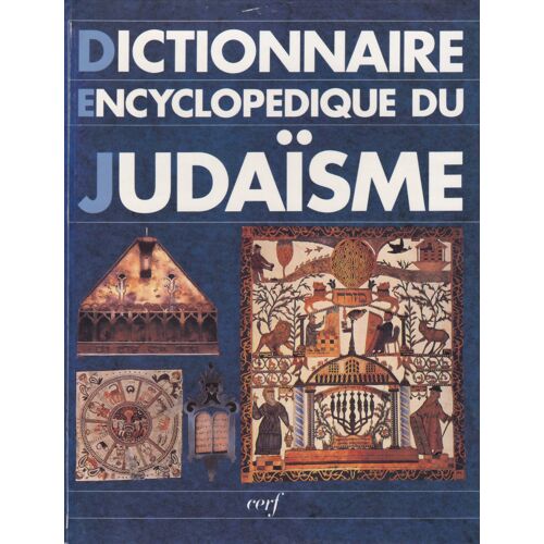 Dictionnaire Encyclopédique Du Judaïsme ° Esquisse De L Histoire Du Peuple Juif ° Calendrier