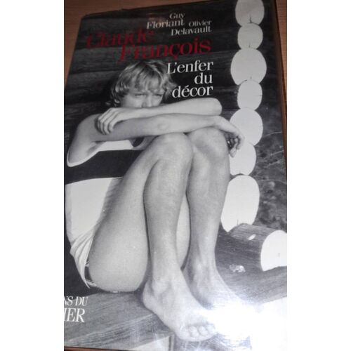 Livre Guy Floriant Et Olivier Delavault: C François L Enfer Du Décor(1998)