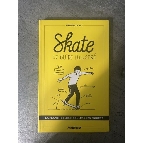 Skate Le Guide Illustré