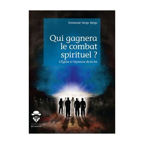 Qui Gagnera Le Combat Spirituel ?