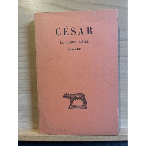 César La Guerre Civile Livres I-Ii Les Belles Lettres 1961 Bilingue Fabre