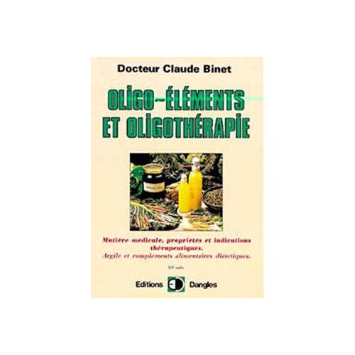 Oligo-Éléments Et Oligothérapie De Claude Binet