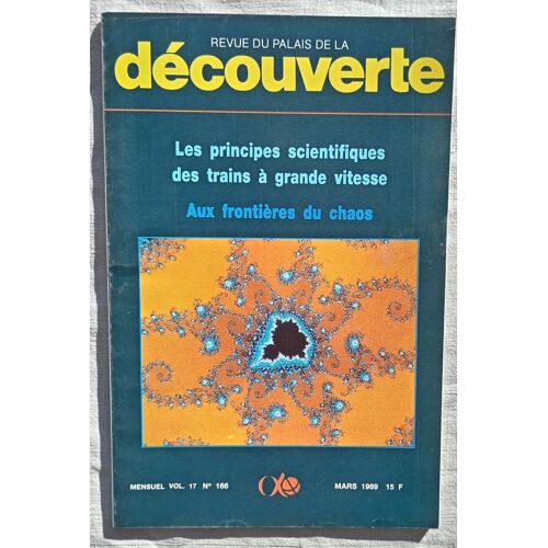 (Revue), Revue Du Palais De La Découverte, Vol 17, N°166, Mars 1989 : Les Principes Scientifiques Des Trains À Grande Vitesse / Aux Frontières Du Chaos...