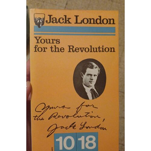 Yours For The Révolution. Jack London