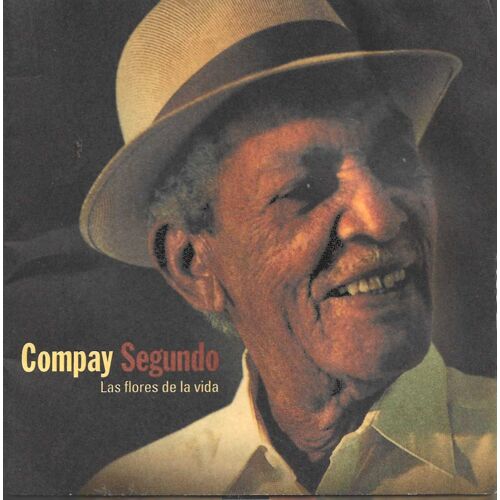 Compay Sgundo "Las Flores De La Vida" Cd Album - Dro East West - 2000