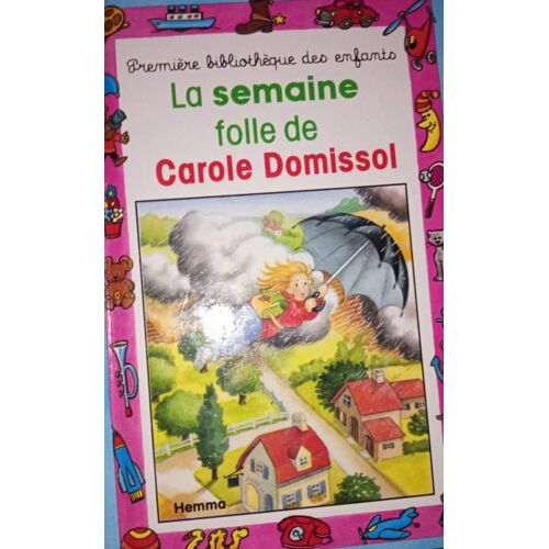 La Semaine Folle De Carol Domissol