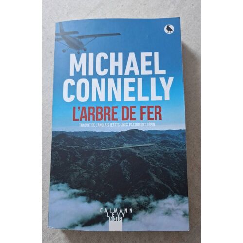 L'Arbre De Fer - Dernier Titre De Michael Connelly