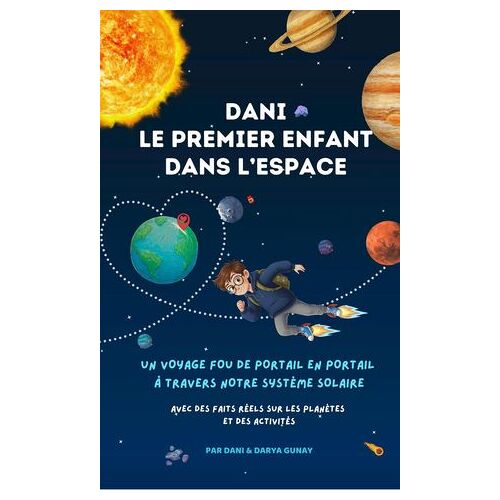 Dani - Le Premier Enfant Dans L'espace : Un Voyage Fou À Travers Notre Système Solaire Via Des Portails