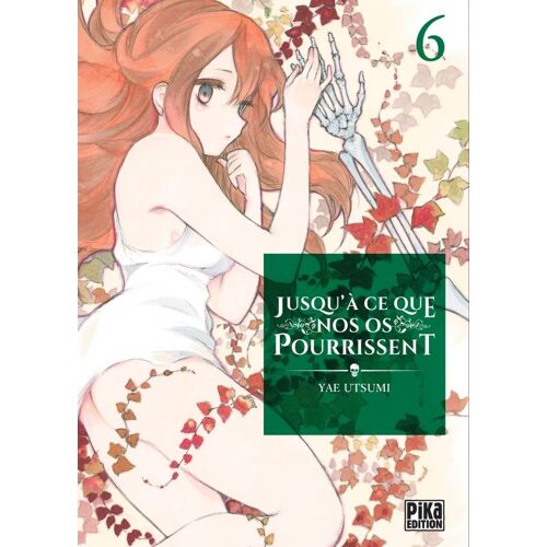 Jusqu'a Ce Que Nos Os Pourrissent - Tome 6