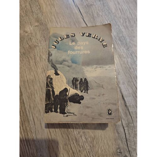 Livre Ancien : Le Pays Des Fourrures, De Jules Verne